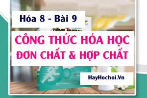 Công thức hóa học của đơn chất, hợp chất, cách viết, ý nghĩa và bài tập - Hóa 8 bài 9
